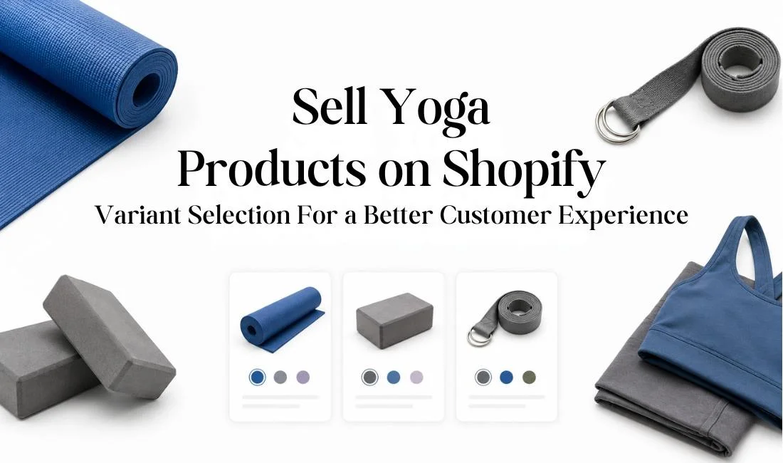 Yoga Products on Shopify: Variant Selection For a Better Customer Experience