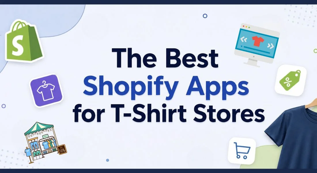 11 Best Shopify Apps for Selling T-Shirts in 2026 (Tried & Tested for T-Shirt Stores)