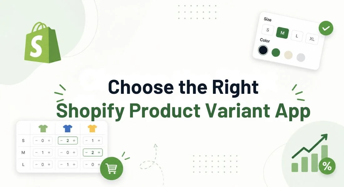 Things to Consider Before Choosing a Shopify Product Variant App