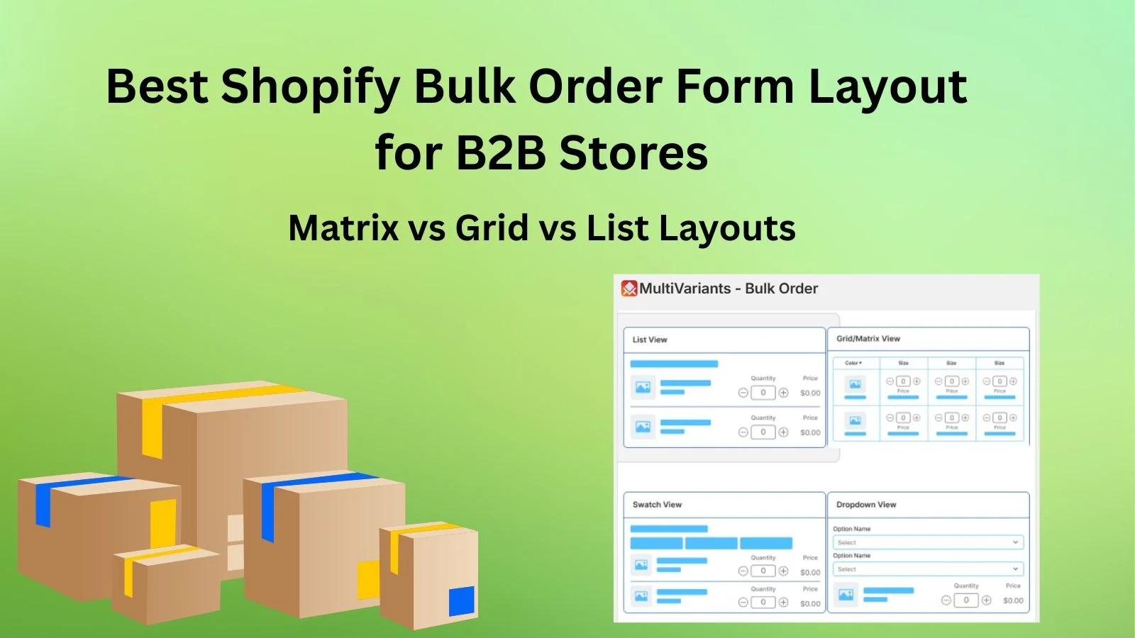 Matrix vs Grid vs List Layouts: Best Shopify Bulk Order Form Layout for B2B Stores