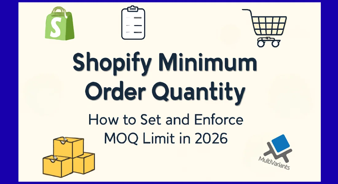 Shopify Minimum Order Quantity: How to Set and Enforce MOQ Limit in 2026