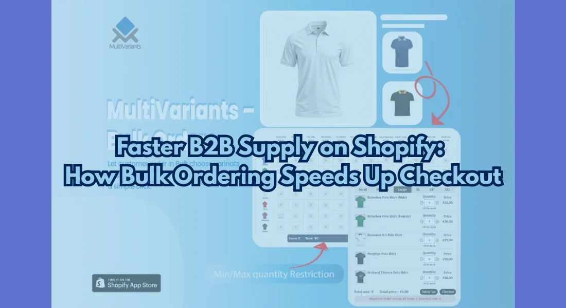 Faster B2B Supply on Shopify: How Bulk Ordering Speeds Up Checkout