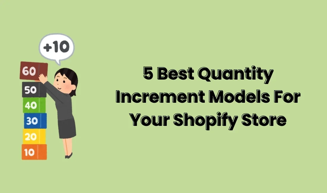 Quantity Increment Models for Shopify: Boost Bulk Sales, Manage Stock, and Increase Profits