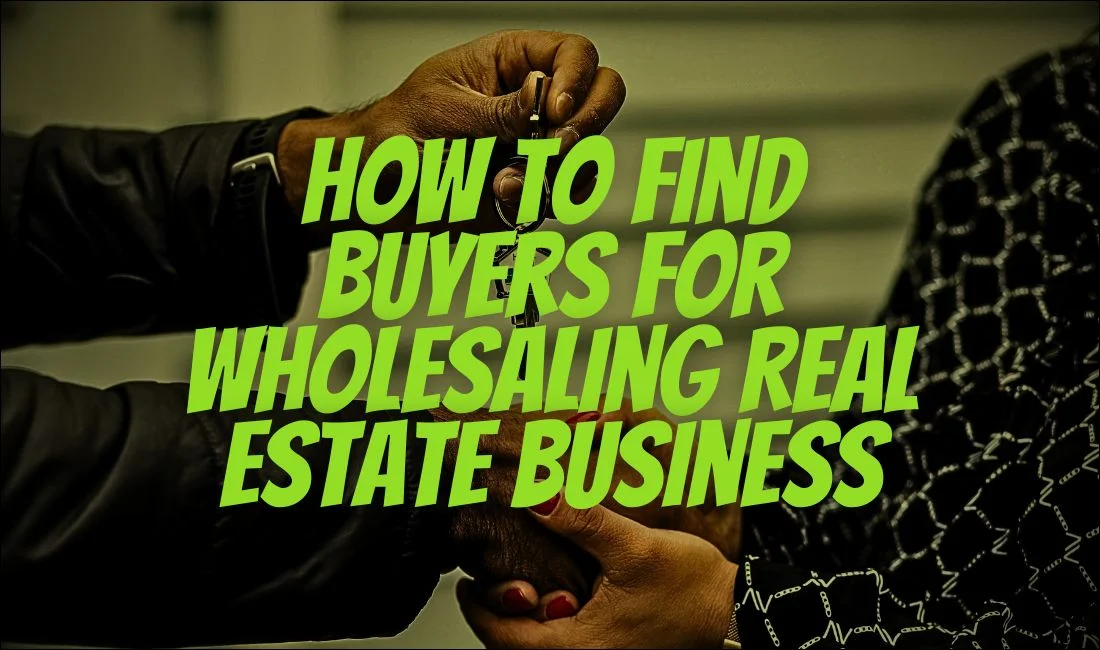 Cash Buyers For Real Estate Wholesale – How To Find Buyers For Wholesaling