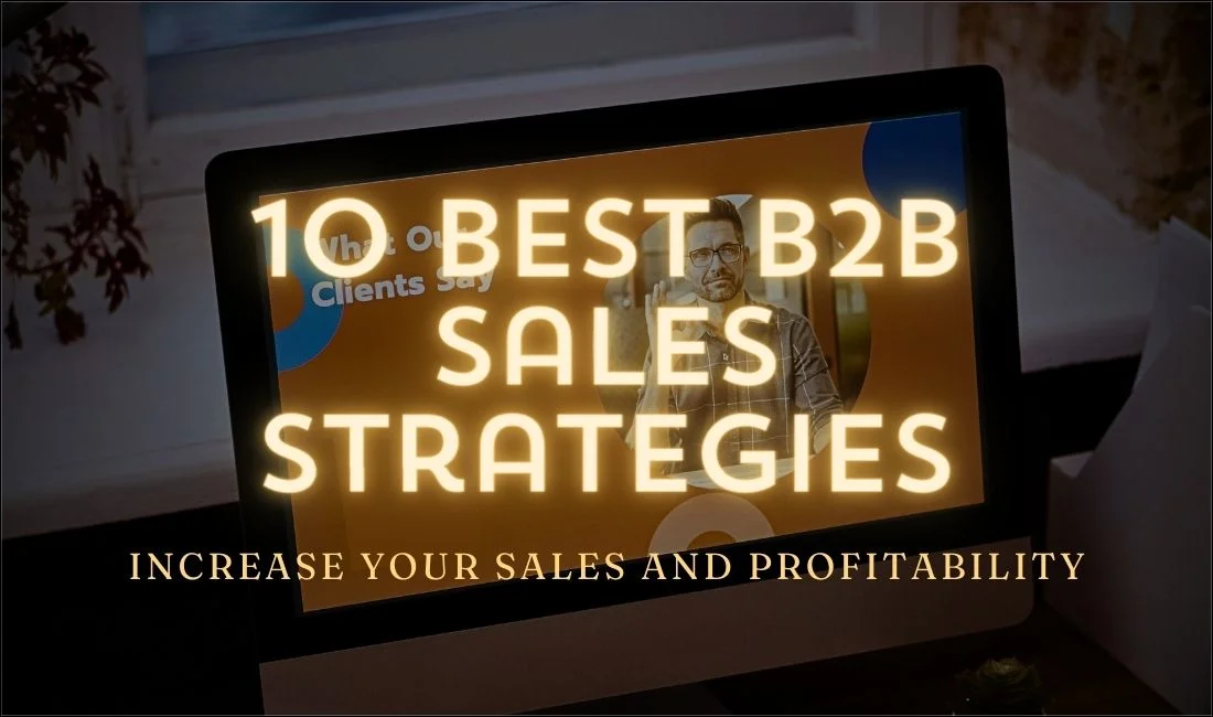 10 Best B2B Sales Strategies For Your eCommerce Business
