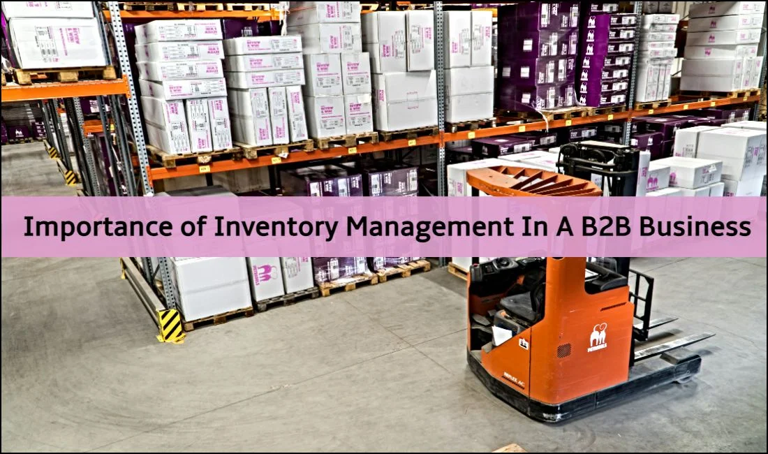 Importance of Inventory Management in a B2B Business