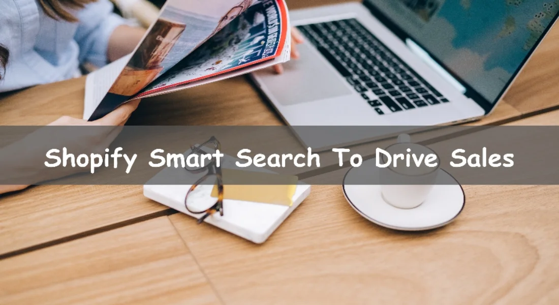 Level Up Your Shopify Smart Search To Drive Sales