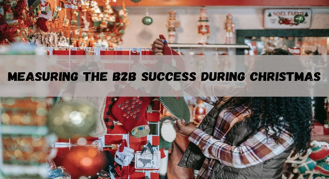 10 Ways to Measure the Success of B2B Business During Christmas