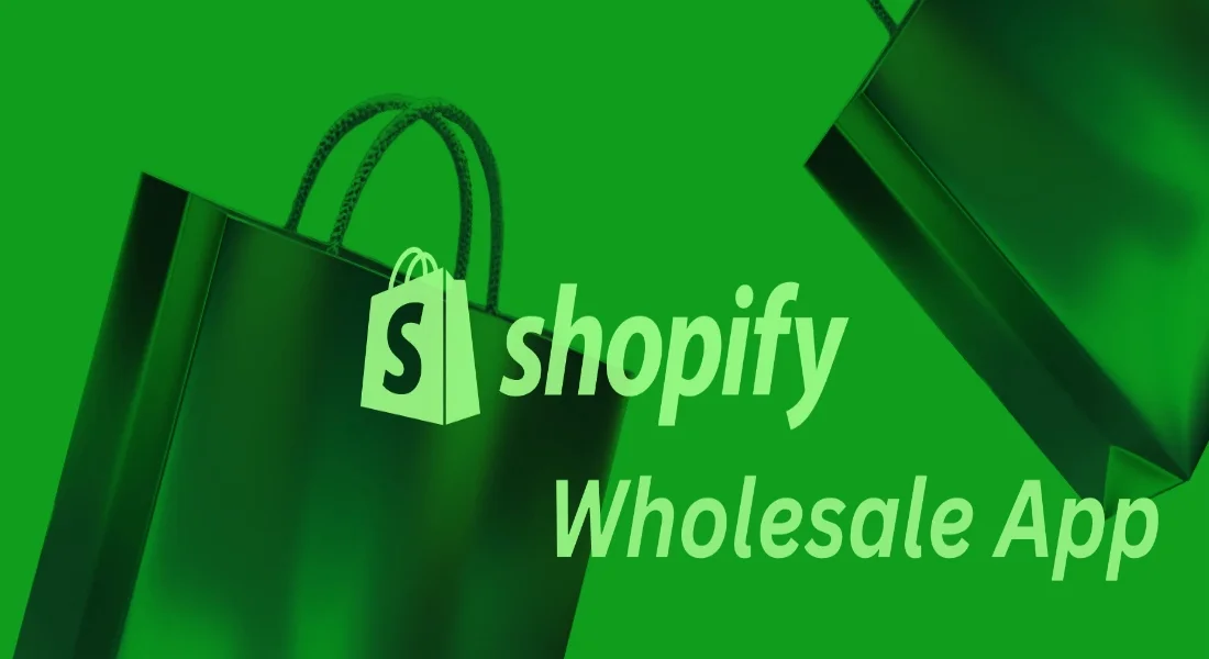 Tips for Successful B2B Business: Usage of Shopify wholesale app