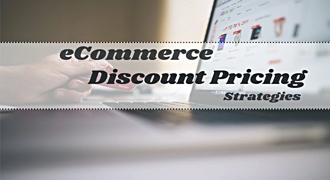 eCommerce Discount Pricing: 7 Keys to Unlock Your eCommerce Potential