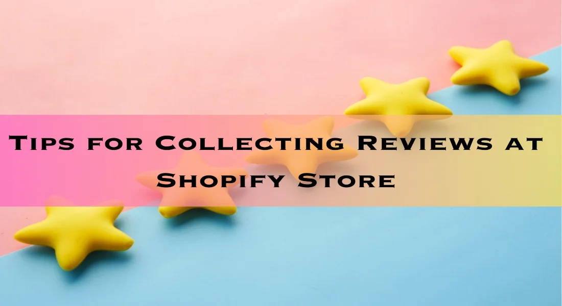 7 Simple Ways to Encourage Customers to Leave Reviews on Your Shopify Store