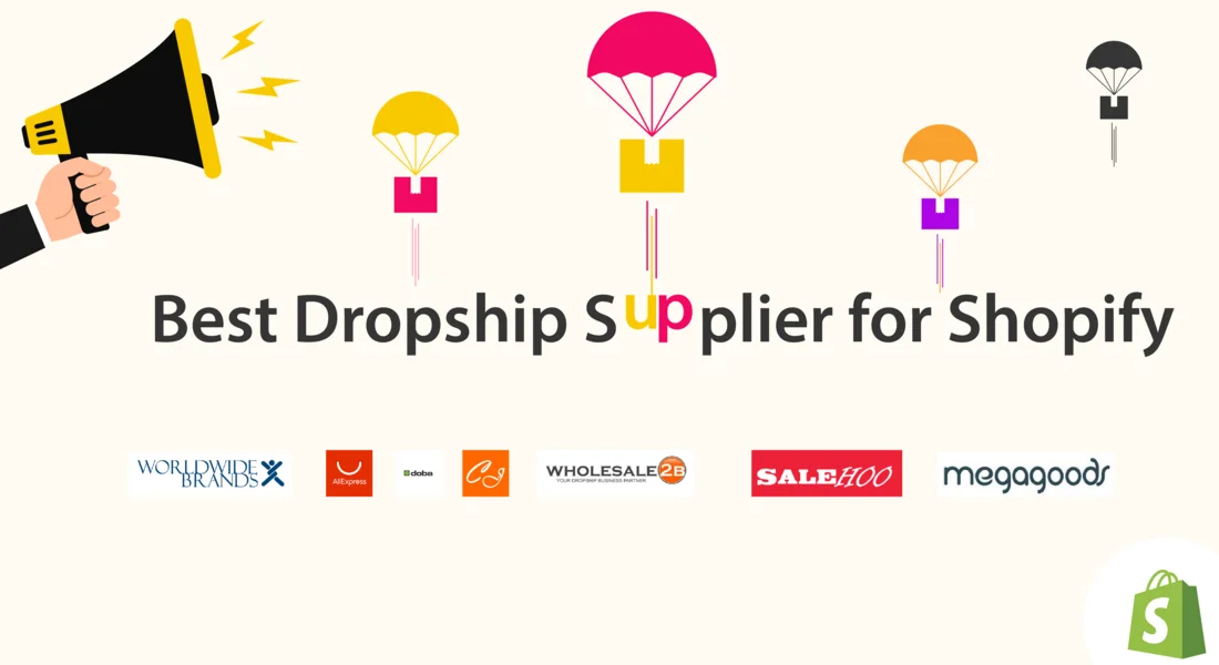 DropShipping Suppliers for Shopify: 7 Reliable Suppliers to Consider