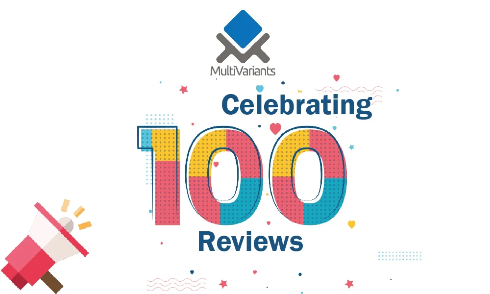 MultiVariants Celebrates 100+ Positive Shopify Reviews