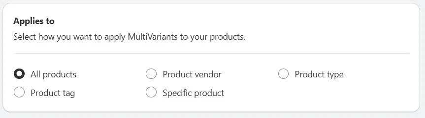 Select how you want to apply MultiVariants to your products.