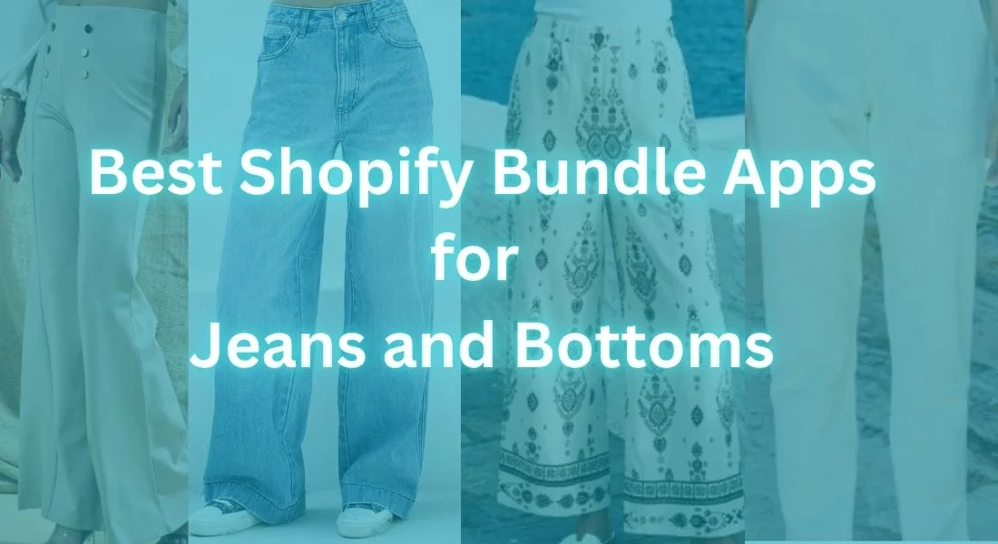 Die 5 besten Shopify-Bundle-Apps für Jeans und Hosen: Mehr Umsatz im Jahr 2026