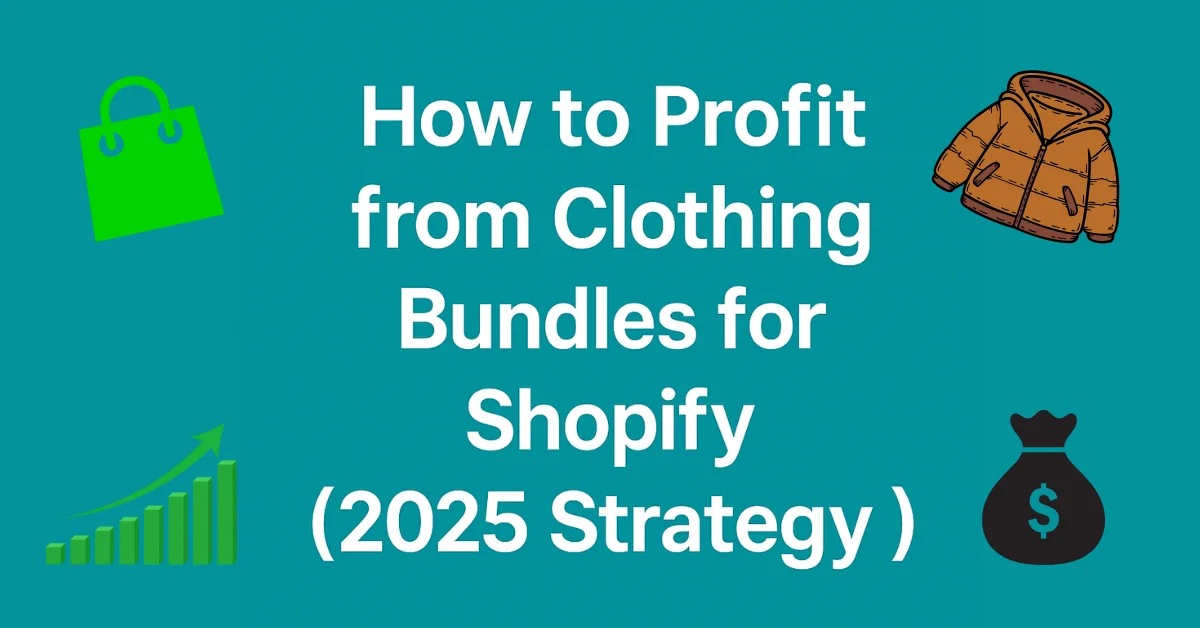 Come trarre profitto dai pacchetti di abbigliamento per Shopify (strategia 2025)