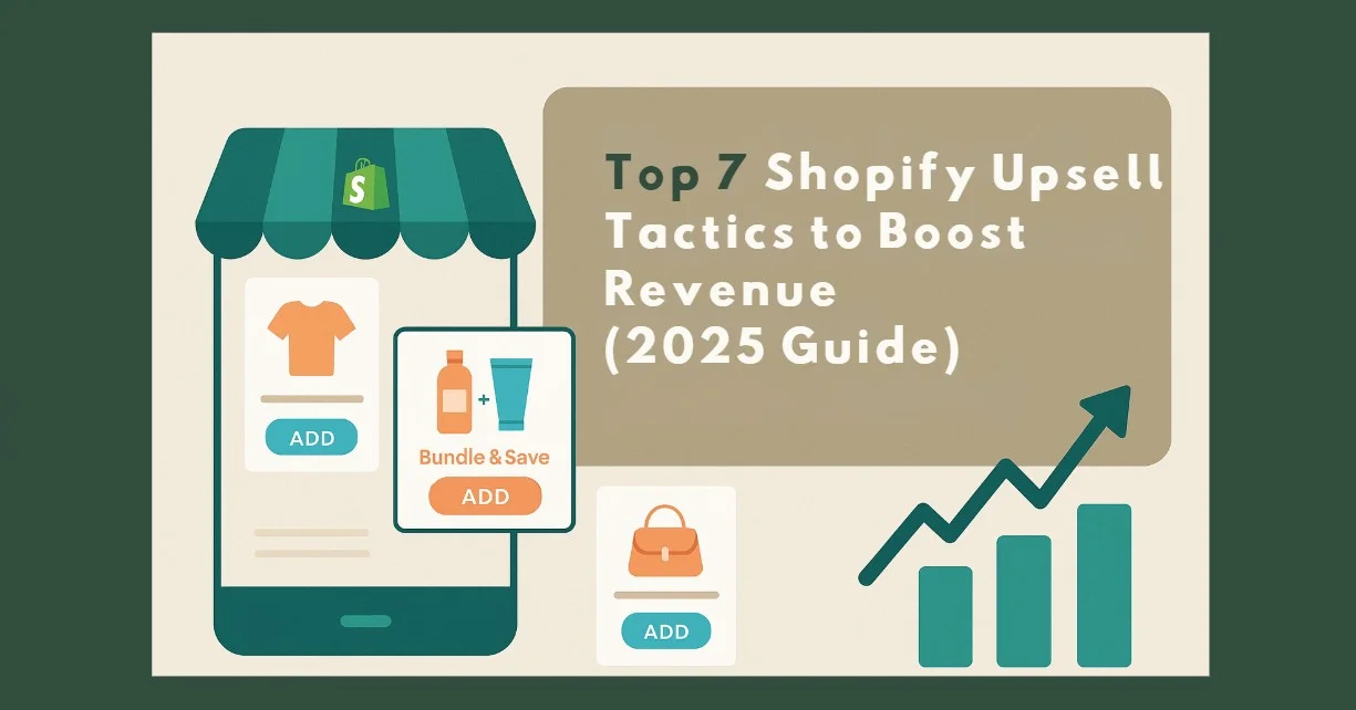 Shopify Upsell: 7 tattiche comprovate per aumentare i ricavi (guida 2025)