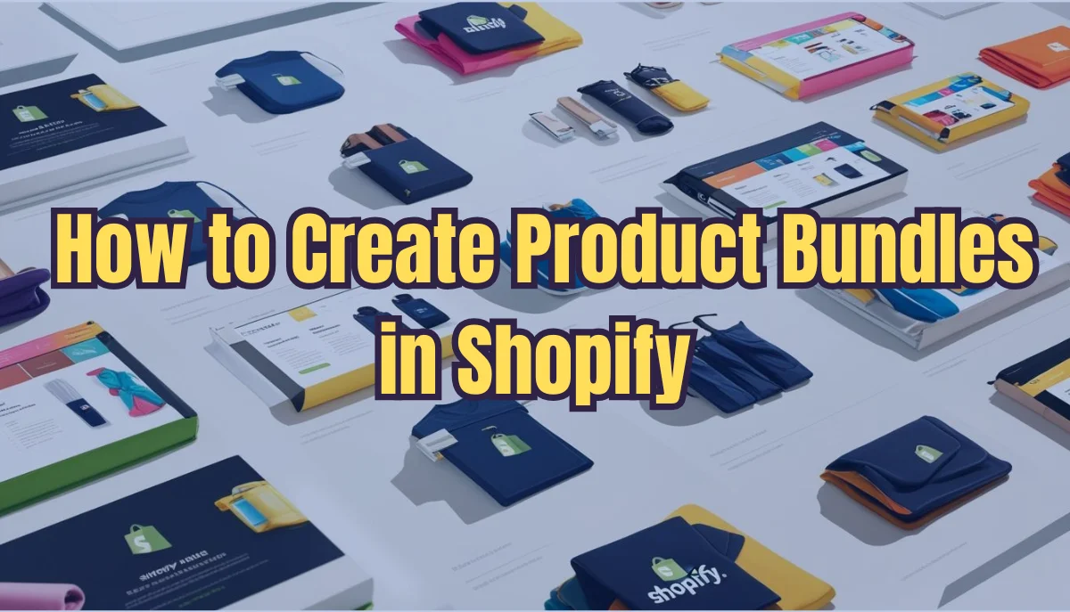 ステップバイステップガイド:Shopifyで商品バンドルを作成する方法(2025年)